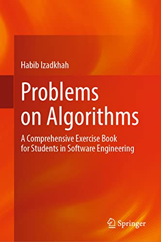 Problems on Algorithms A Comprehensive Exercise Book for Students in Softare E [Hardcover]