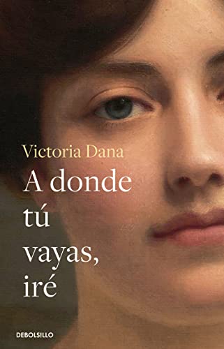 A donde t? vayas, ir? / Wherever You Go, I Will Go [Paperback]