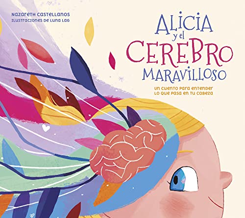 Alicia y el cerebro maravilloso / Alicia and the Wonderful Brain [Hardcover]