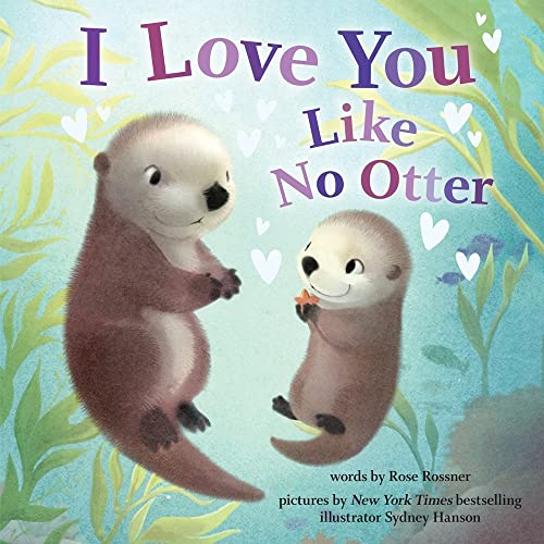 I Love You Like No Otter [Hardcover]