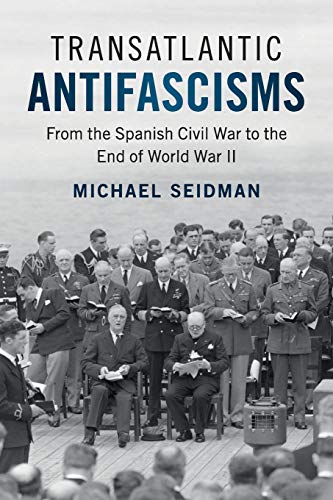 Transatlantic Antifascisms: From the Spanish Civil War to the End of World War I [Paperback]