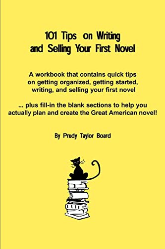 101 Tips On Writing And Selling Your First Novel Quick, Common Sense Tips On Ge [Paperback]