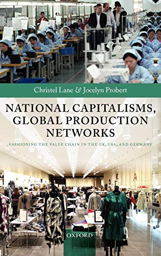 National Capitalisms, Global Production Netorks Fashioning the Value Chain in  [Hardcover]