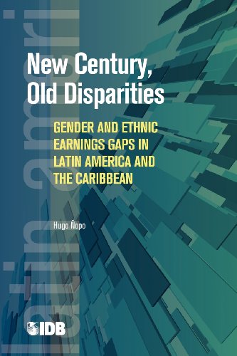 Ne Century, Old Disparities Gender and Ethnic Earnings Gaps in Latin America a [Paperback]