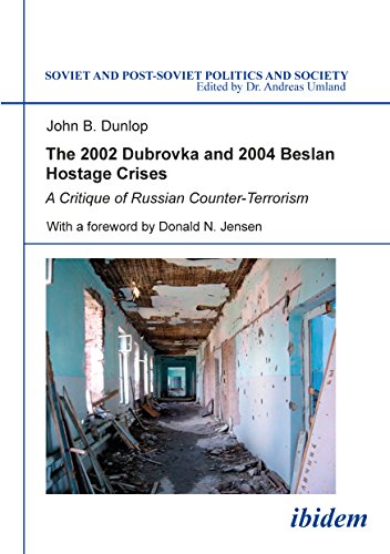 The 2002 Dubrovka and 2004 Beslan Hostage Crises A Critique of Russian Counter- [Paperback]