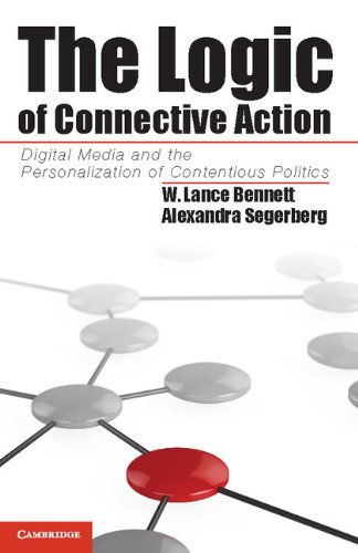 The Logic of Connective Action Digital Media and the Personalization of Content [Hardcover]