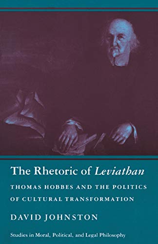 The Rhetoric of Leviathan Thomas Hobbes and the Politics of Cultural Transforma [Paperback]