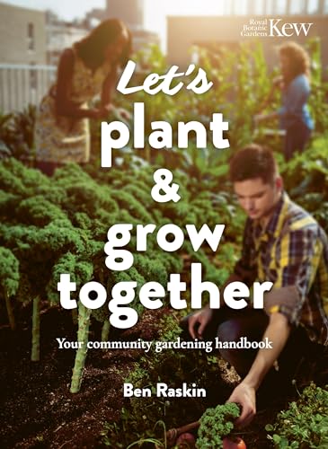 Let's Plant & Grow Together: Your community gardening handbook [Paperback]