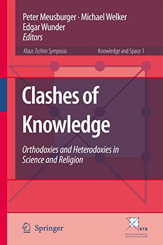 Clashes of Knoledge Orthodoxies and Heterodoxies in Science and Religion [Hardcover]