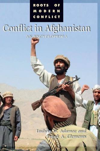 Conflict In Afghanistan An Encyclopedia (roots Of Modern Conflict) [Hardcover]