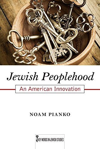 Jeish Peoplehood An American Innovation (key Words In Jeish Studies) [Hardcover]