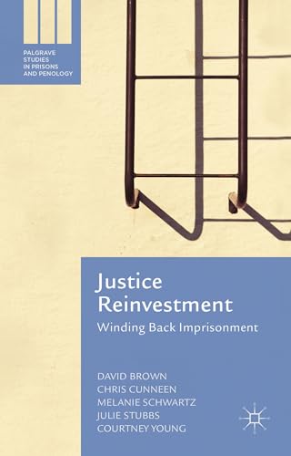 Justice Reinvestment: Winding Back Imprisonment [Hardcover]