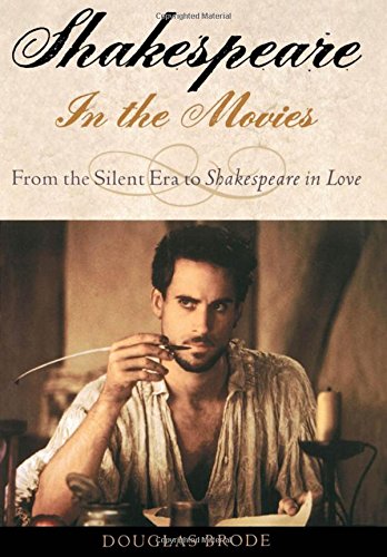 Shakespeare in the Movies From the Silent Era to Shakespeare in Love [Hardcover]