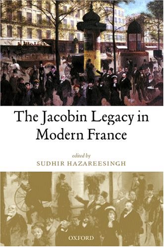 The Jacobin Legacy in Modern France Essays in Honour of Vincent Wright [Hardcover]