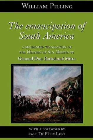 The Emancipation Of South America [Hardcover]