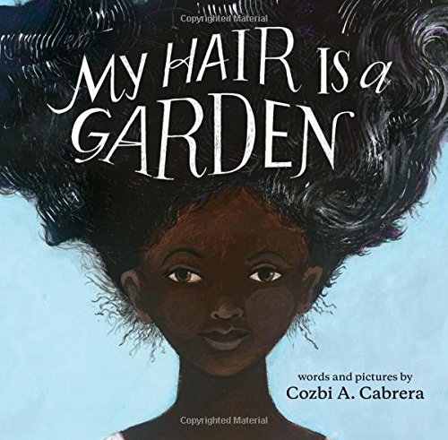 My Hair is a Garden [Hardcover]