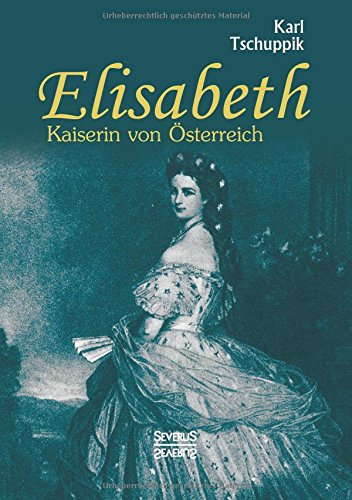 Elisabeth. Kaiserin Von Osterreich (german Edition) [Paperback]