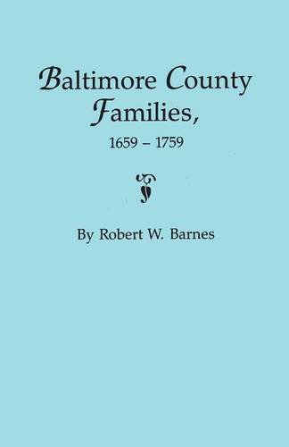 Baltimore County Families, 1659-1759 [Paperback]