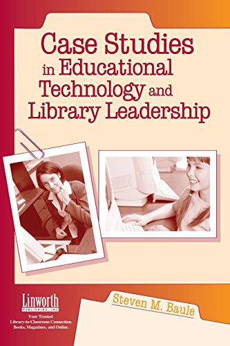 Case Studies in Educational Technology and Library Leadership [Unknon]