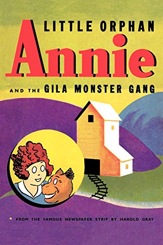 Little Orphan Annie And The Gila Monster Gang [Paperback]