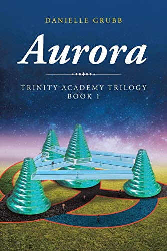 Aurora  Trinity Academy Trilogy Book 1 [Paperback]