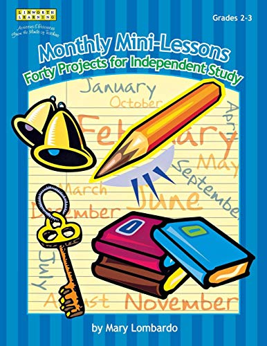 Monthly Mini-Lessons Forty Projects For Independent Study, Grades 2-3 [Paperback]