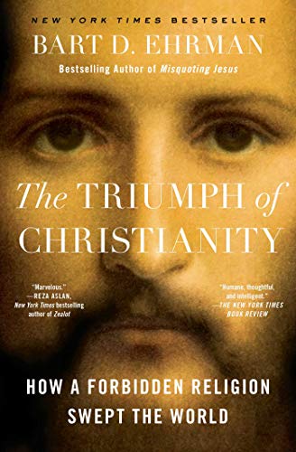 The Triumph of Christianity: How a Forbidden