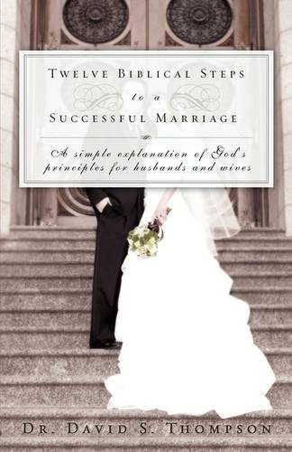 Telve Biblical Steps To A Successful Marriage [Paperback]