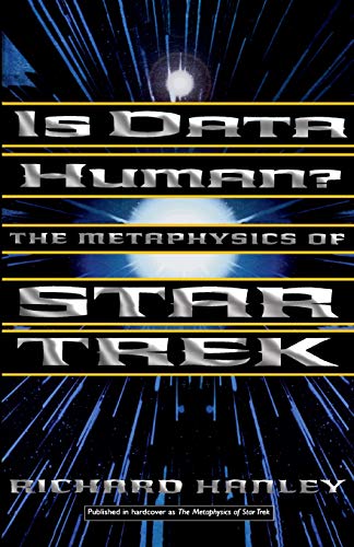 Is Data Human The Metaphysics Of Star Trek [Paperback]