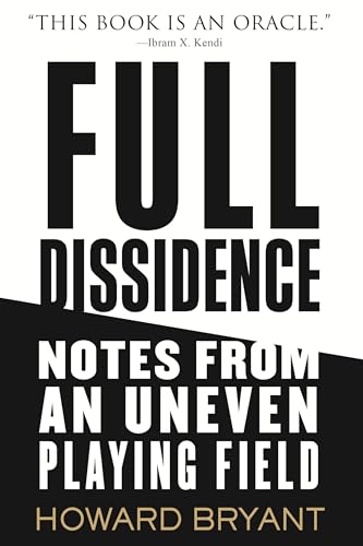 Full Dissidence: Notes from an Uneven Playing Field [Paperback]