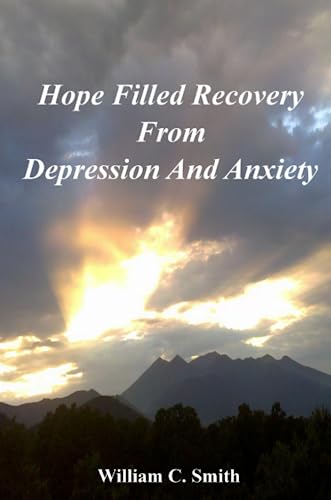 Hope Filled Recovery From Depression And Anxiety [Paperback]