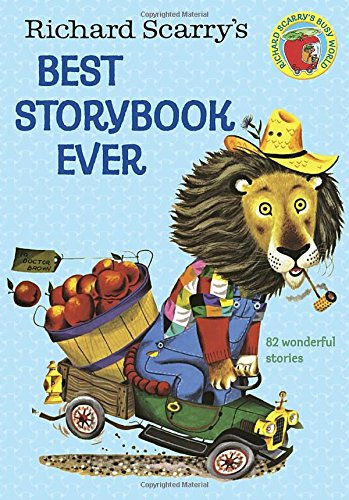 Richard Scarry's Best Storybook Ever! [Hardcover]