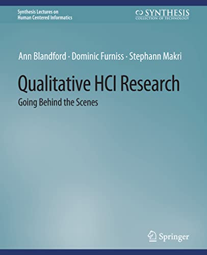 Qualitative HCI Research: Going Behind the Scenes [Paperback]