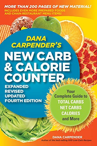 Dana Carpender's NEW Carb and Calorie Counter-Expanded, Revised, and Updated [Paperback]