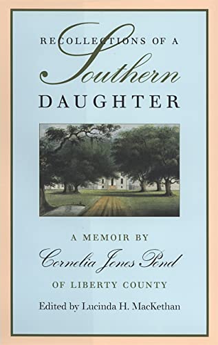 Recollections of a Southern Daughter: A Memoir by Cornelia Jones Pond of Liberty [Hardcover]