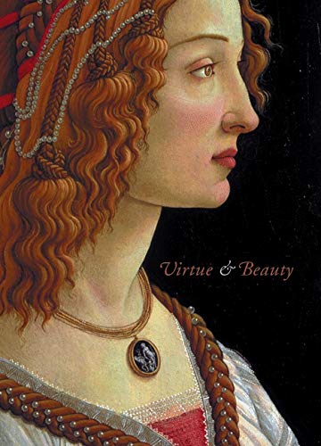 Virtue and Beauty Leonardo's Ginevra de' Benci and Renaissance Portraits of Wom [Paperback]