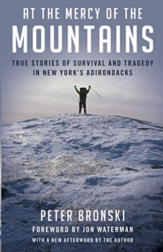 At the Mercy of the Mountains True Stories Of Survival And Tragedy In Ne York' [Paperback]