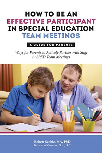 Ho To Be An Effective Participant In Special Education Team Meetings A Guide F [Paperback]