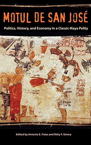 Motul De San Jose Politics, History, And Economy In A Maya Polity (maya Studies [Hardcover]