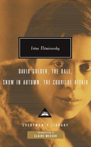 David Golder, The Ball, Snow in Autumn, The Courilof Affair: Introduction by Cla [Hardcover]