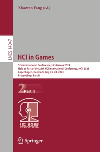 HCI in Games: 5th International Conference, HCI-Games 2023, Held as Part of the  [Paperback]