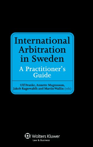 International Arbitration In Seden A Practitioner's Guide [Hardcover]