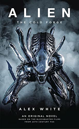 Alien: The Cold Forge [Paperback]