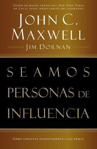 Seamos personas de influencia: C?mo impactar