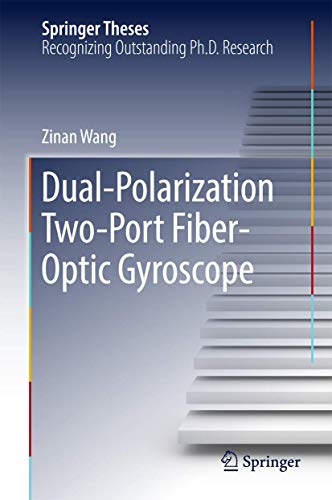 Dual-Polarization To-Port Fiber-Optic Gyroscope [Hardcover]