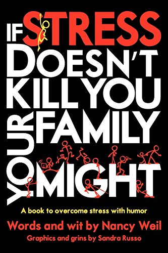 If Stress Doesn't Kill You, Your Family Might [Paperback]