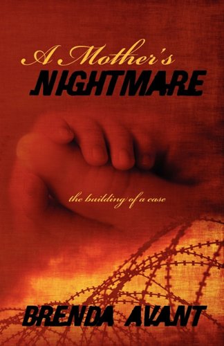 A Mother's Nightmare The Building Of A Case [Paperback]