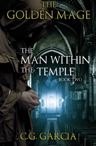 The Man Within The Temple (the Golden Mage) (volume 2) [Paperback]