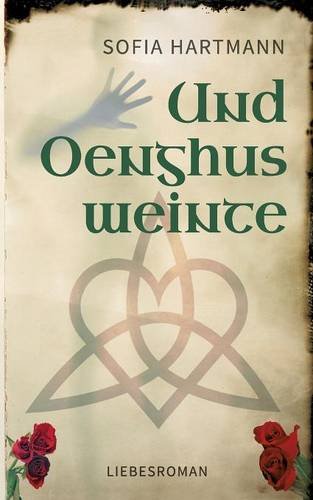 Und Oenghus Weinte (german Edition) [Paperback]