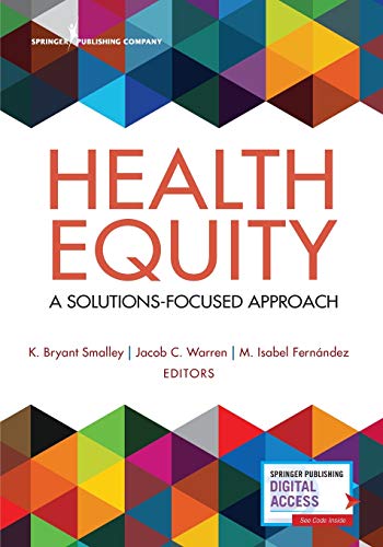 Health Equity A Solutions-Focused Approach [Paperback]